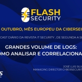 Automação de segurança é o tema do episódio 11 do Flash Security