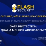 Segundo episódio do Flash Security aborda a proteção de dados