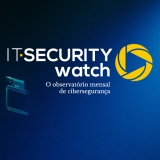 A Evolução da Regulamentação de Cibersegurança no mais recente episódio do IT Security Watch